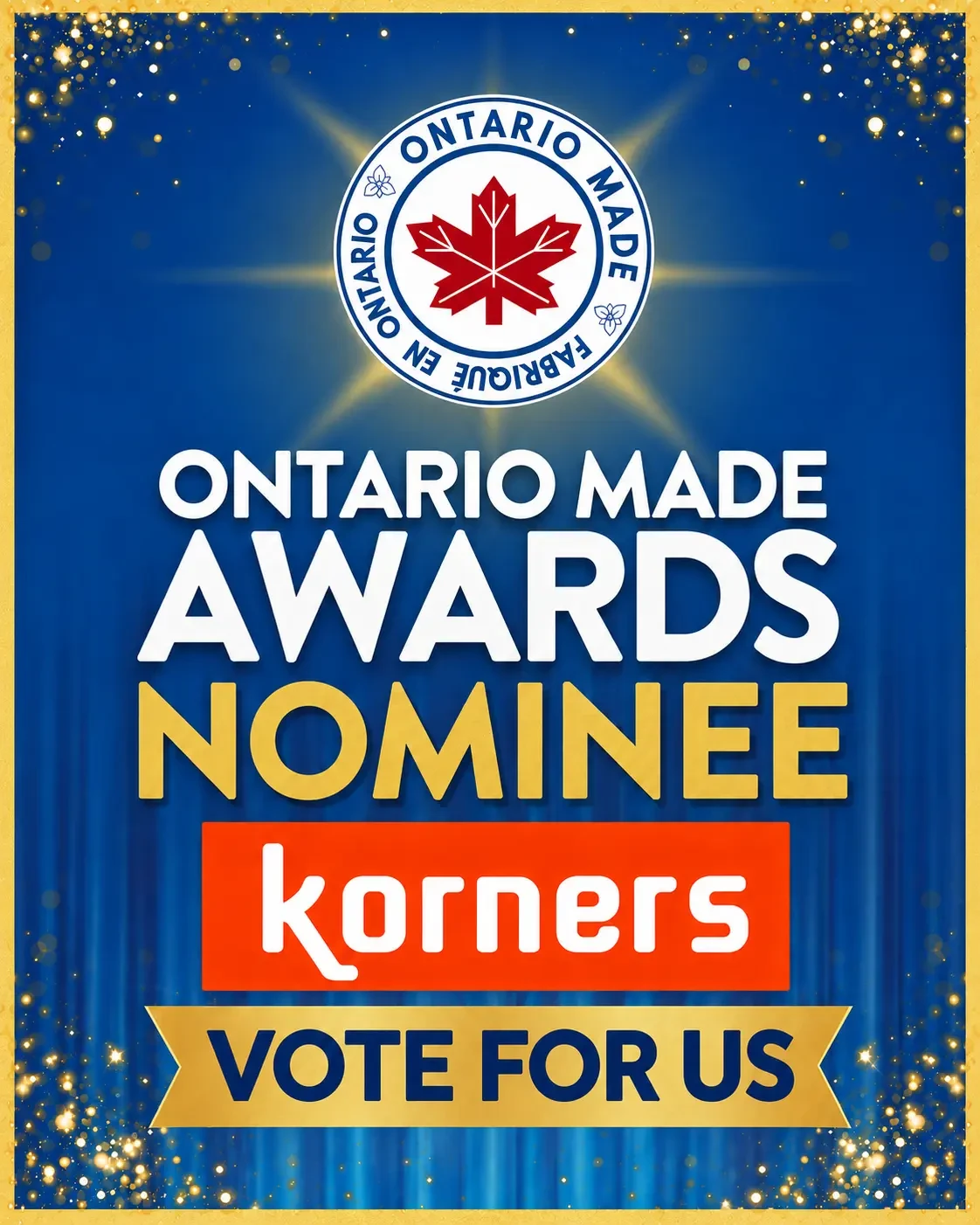 Ontario Made Awards Nominee - Vote for Korners