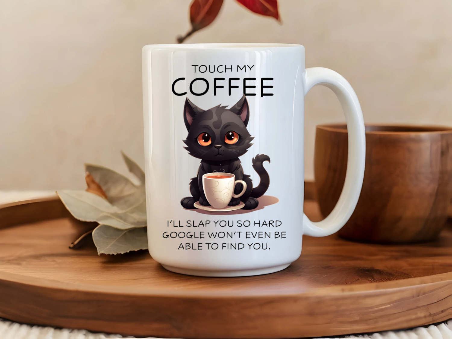 Touch my Coffee cat 15oz Mug