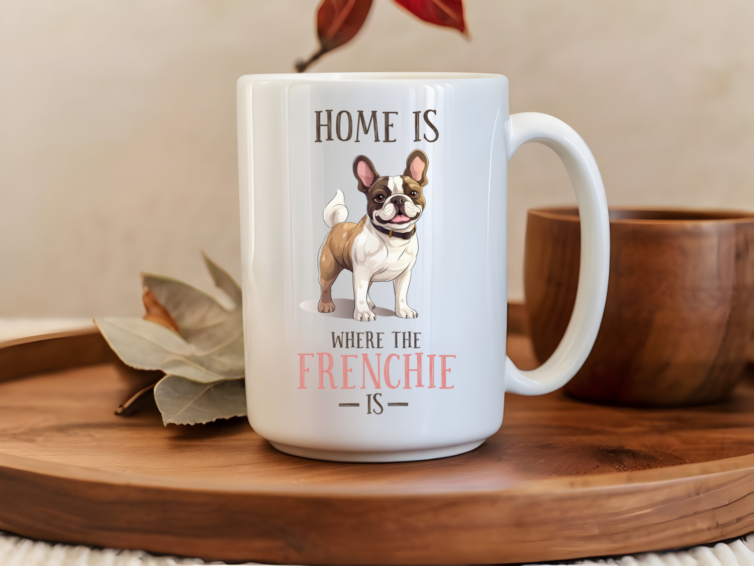 Home is where the frenchie is 15oz Mug
